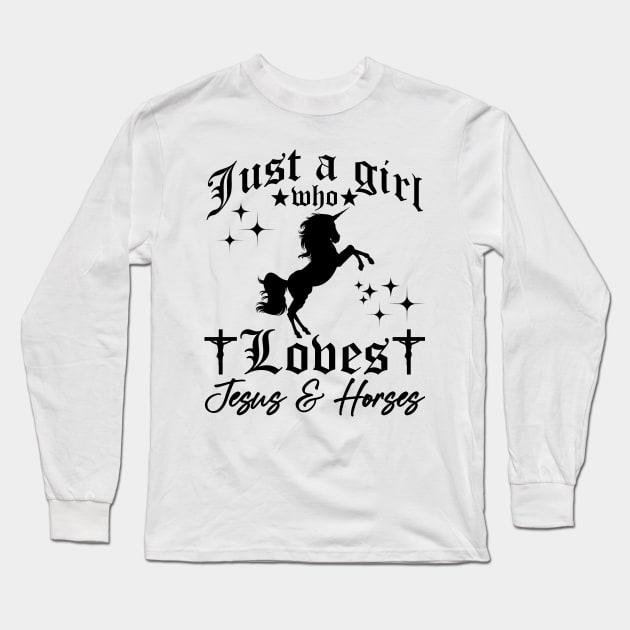 Just A Girl Who Loves Jesus And Horses Long Sleeve T-Shirt by artbooming